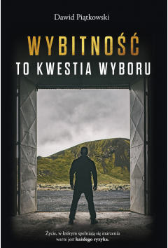 Wybitność to kwiestia wyboru